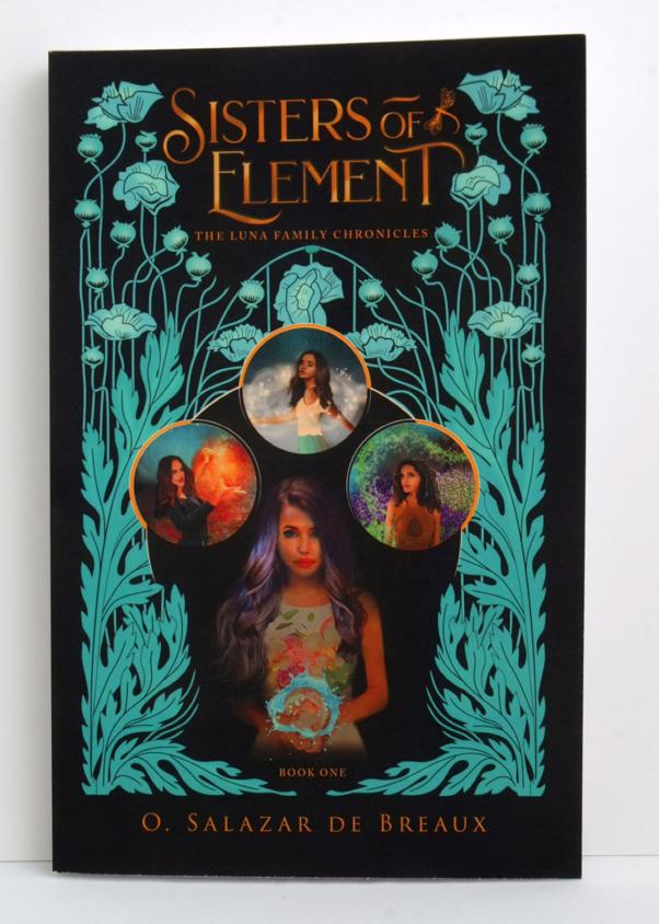 Sisters of Element by Olivia Salazar deBreaux