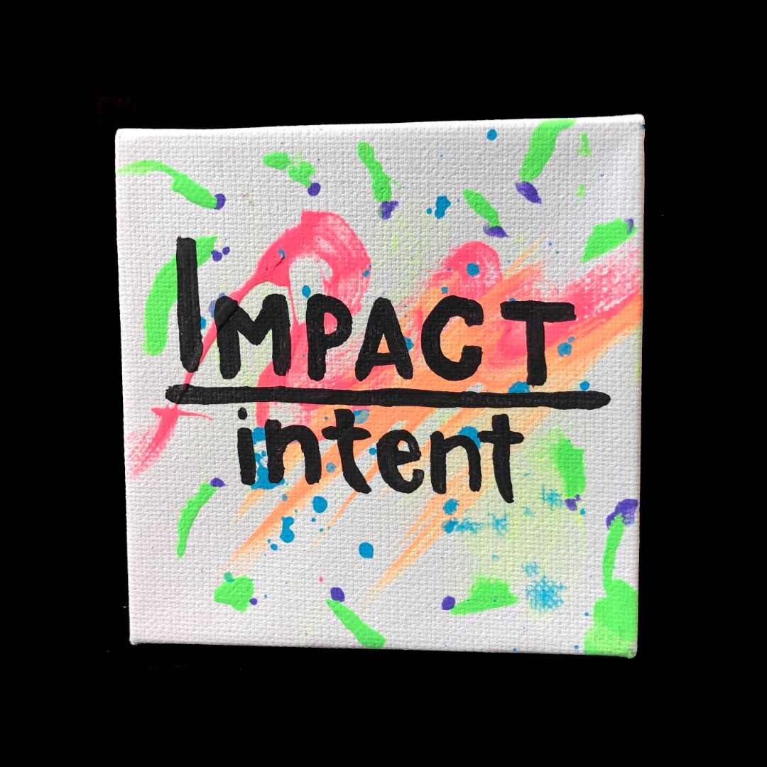 Impact Over Intent