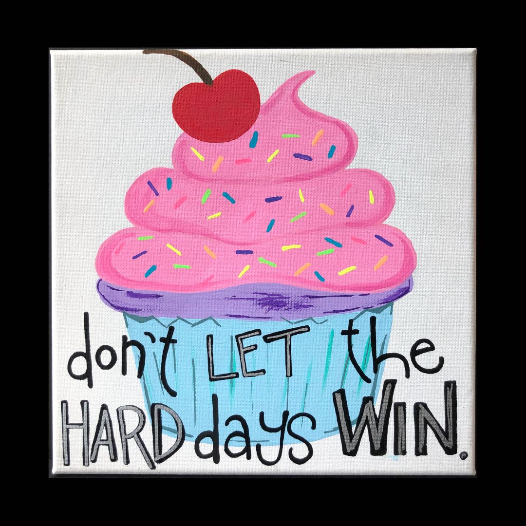 Don't Let the Hard Days Win