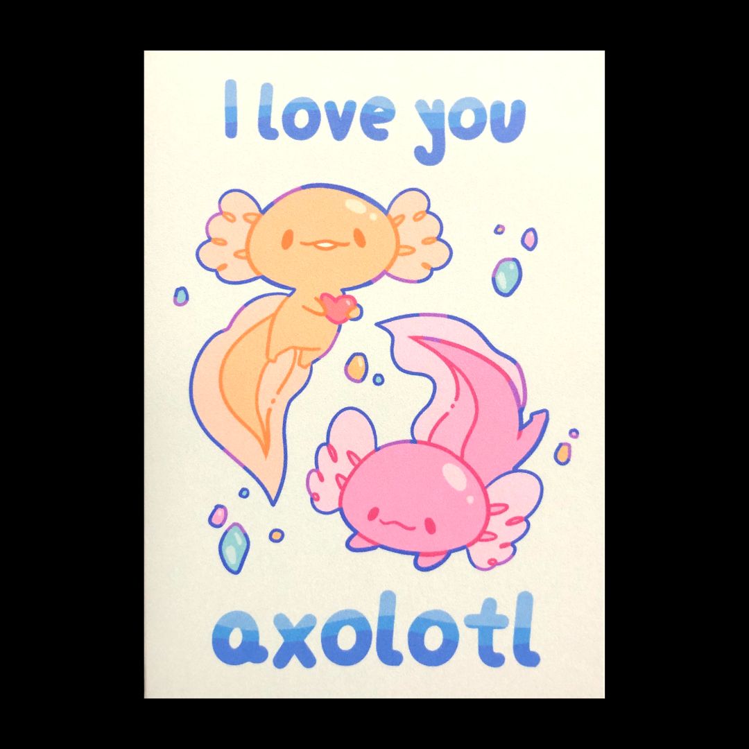 I Love You Axolotl Card