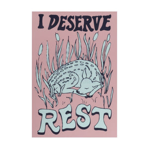 I Deserve a Rest sticker