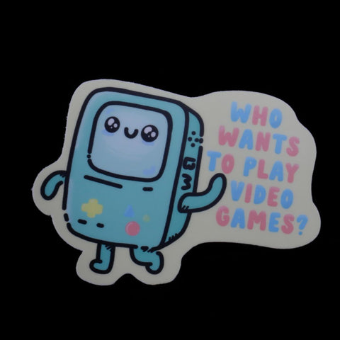 Who Wants To Play Video Games - Vinyl Sticker