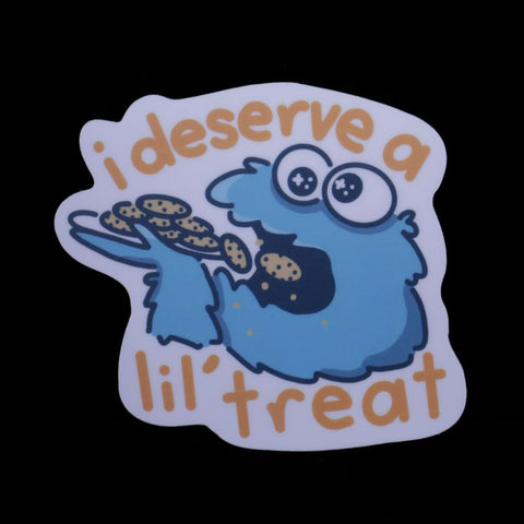 I Deserve a Little Treat - Cookie Sticker