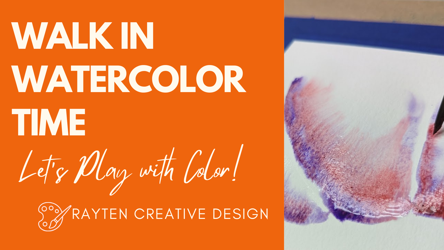 Walk In Watercolor: Let's Play with Color- Sundays