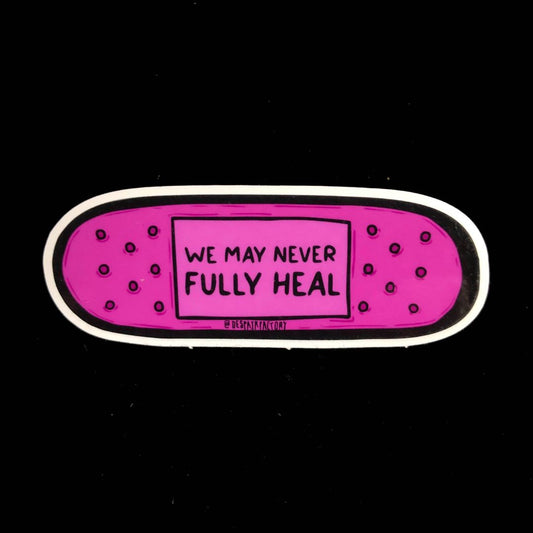 We may never fully heal