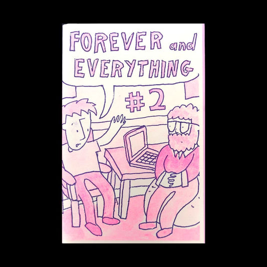 Forever and Everything Zine #2