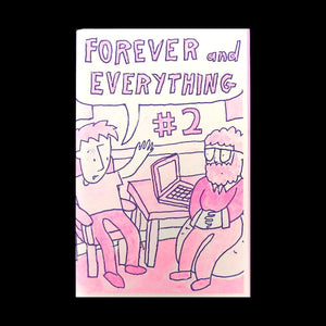 Forever and Everything Zine #2