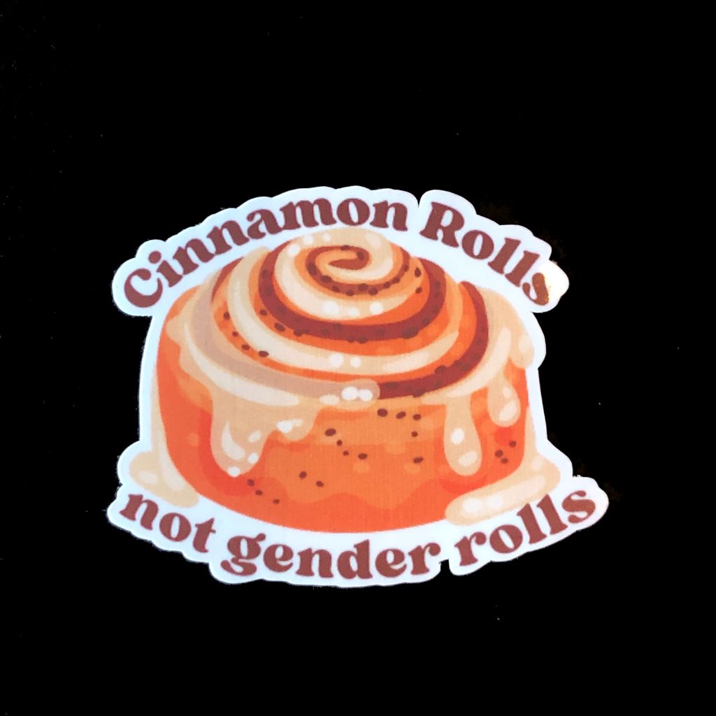 Cinnamon Rolls Not Gender Rolls Sticker