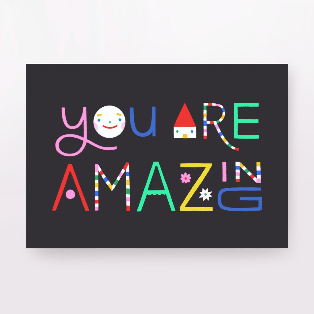 You Are Amazing Greeting Card