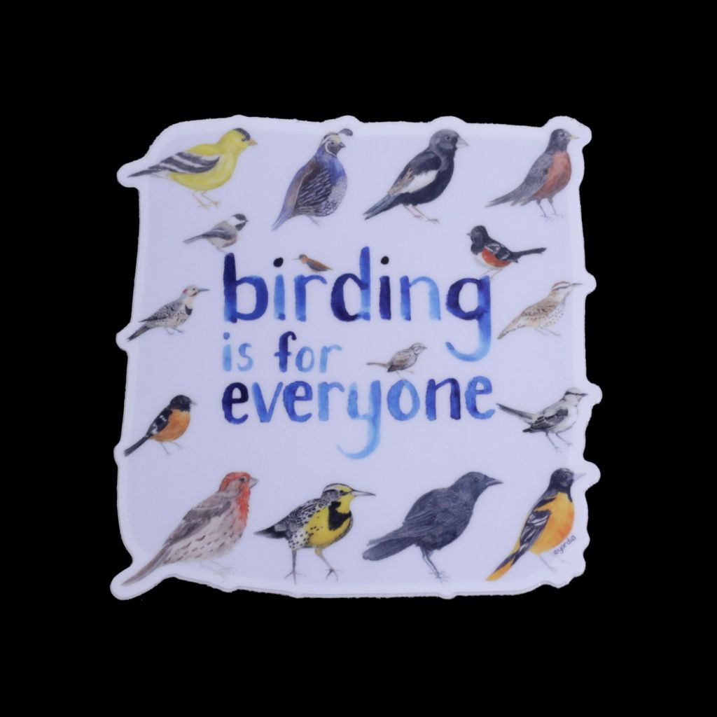 Birding is for Everyone Sticker