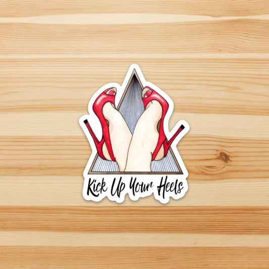 Kick Up Your Heels Sticker