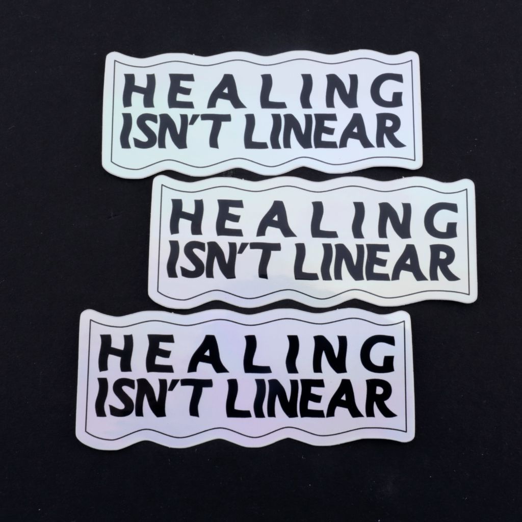 Healing isn't Linear Sticker