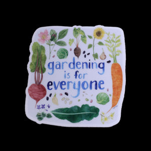 Gardening is for Everyone Sticker