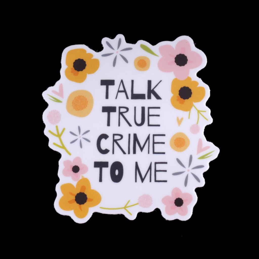 Talk True Crime Sticker