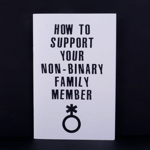 How to Support Your Non-binary Family Member Zine - English