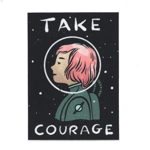 Take Courage Astronaut Version Sticker