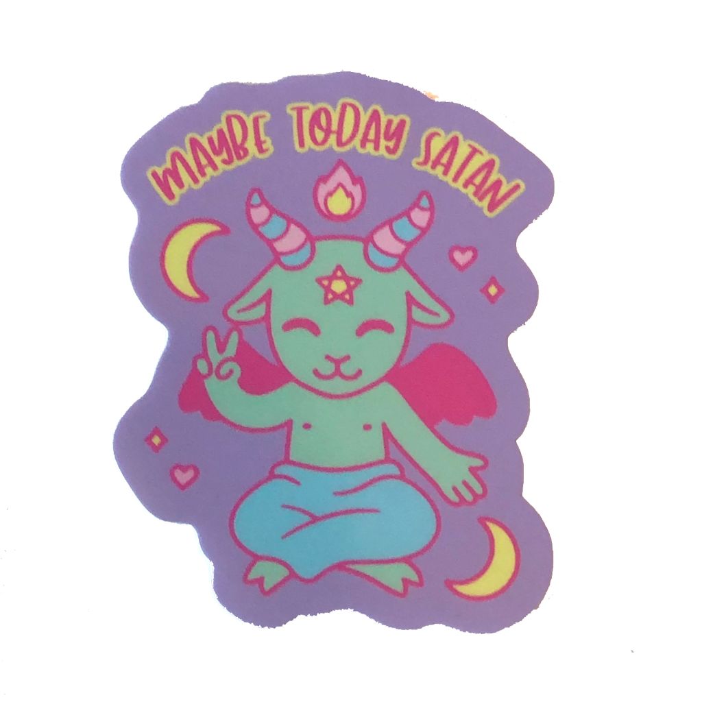 Maybe Today Satan Sticker