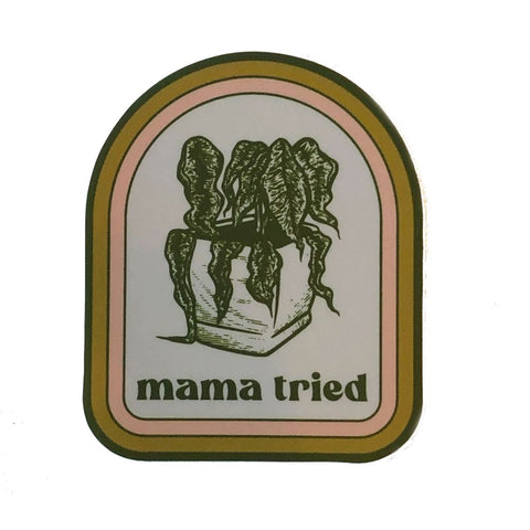 Mama Tried Plant Sticker