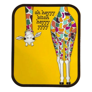 Oh hey bitch Giraffe Sticker
