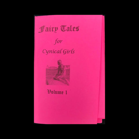 Fairy Tales for Cynical Girls Zine - Volume 1