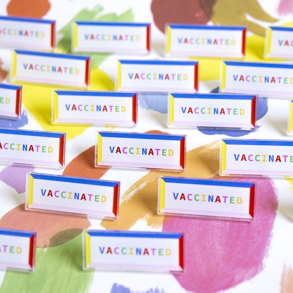 Vaccinated Rainbow Acrylic Pin