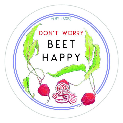 Don't Worry Beet Happy Sticker