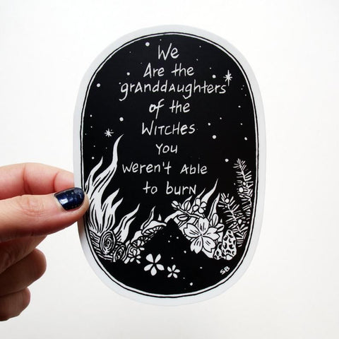 We Are the Granddaughters of Witches Sticker