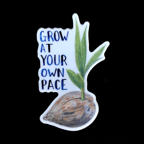 Grow at Your Own Pace Sticker