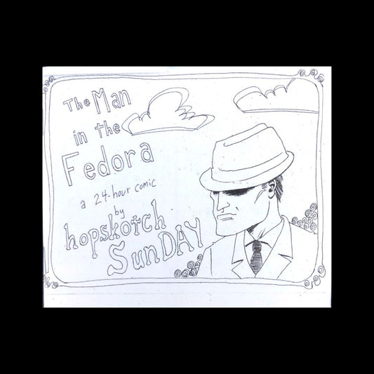 The Man in the Fedora Comic Zine