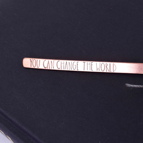 You Can Change The World Hand Stamped Copper Bookmark
